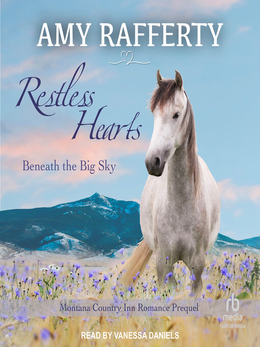 Title details for Restless Hearts Beneath the Big Sky by Amy Rafferty - Wait list